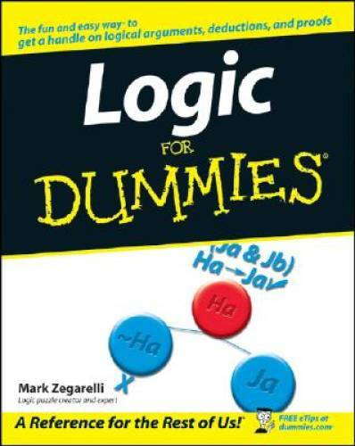 Logic For Dummies – Paperback By Zegarelli, Mark – GOOD