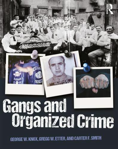 Gangs and Organized Crime by Knox, George W.