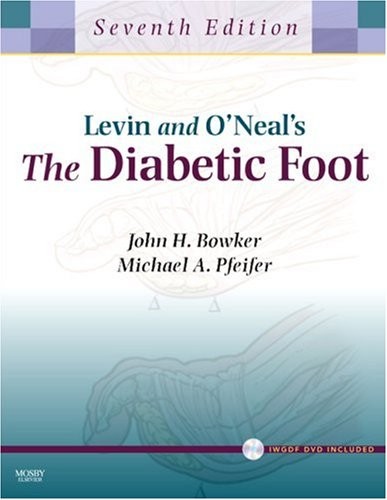 LEVIN AND O’NEAL’S THE DIABETIC FOOT WITH -ROM, 7E By Bowker John H. Md