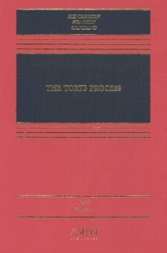 The Torts Process by James A. Henderson; Richard N. Pearson; John A. Siliciano