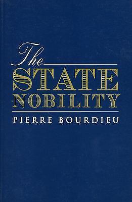 The State Nobility: Elite Schools in the Field of Power, Bourdieu, Pierre, Good