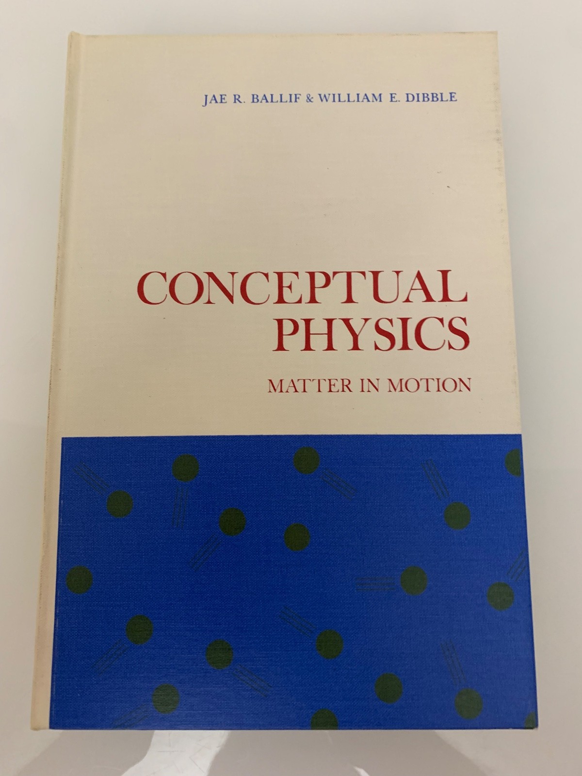 Conceptual Physics by Jae R. Ballif and William E. Dibble Hardcover 1969 Good