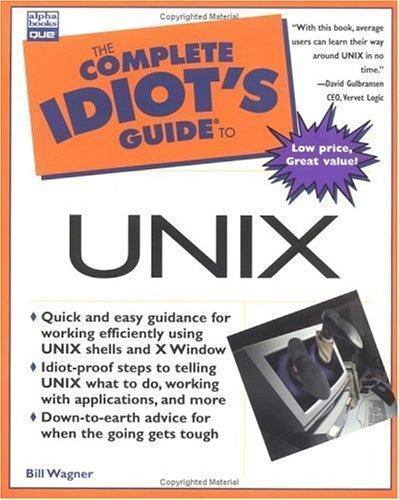 Complete Idiot’s Guide to UNIX (The Complete Idiot’s Guide) Wagner, Bill paperb