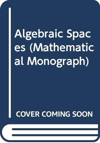 ALGEBRAIC SPACES (JAMES K. WHITTEMORE LECTURES IN By Michael Artin **Excellent**