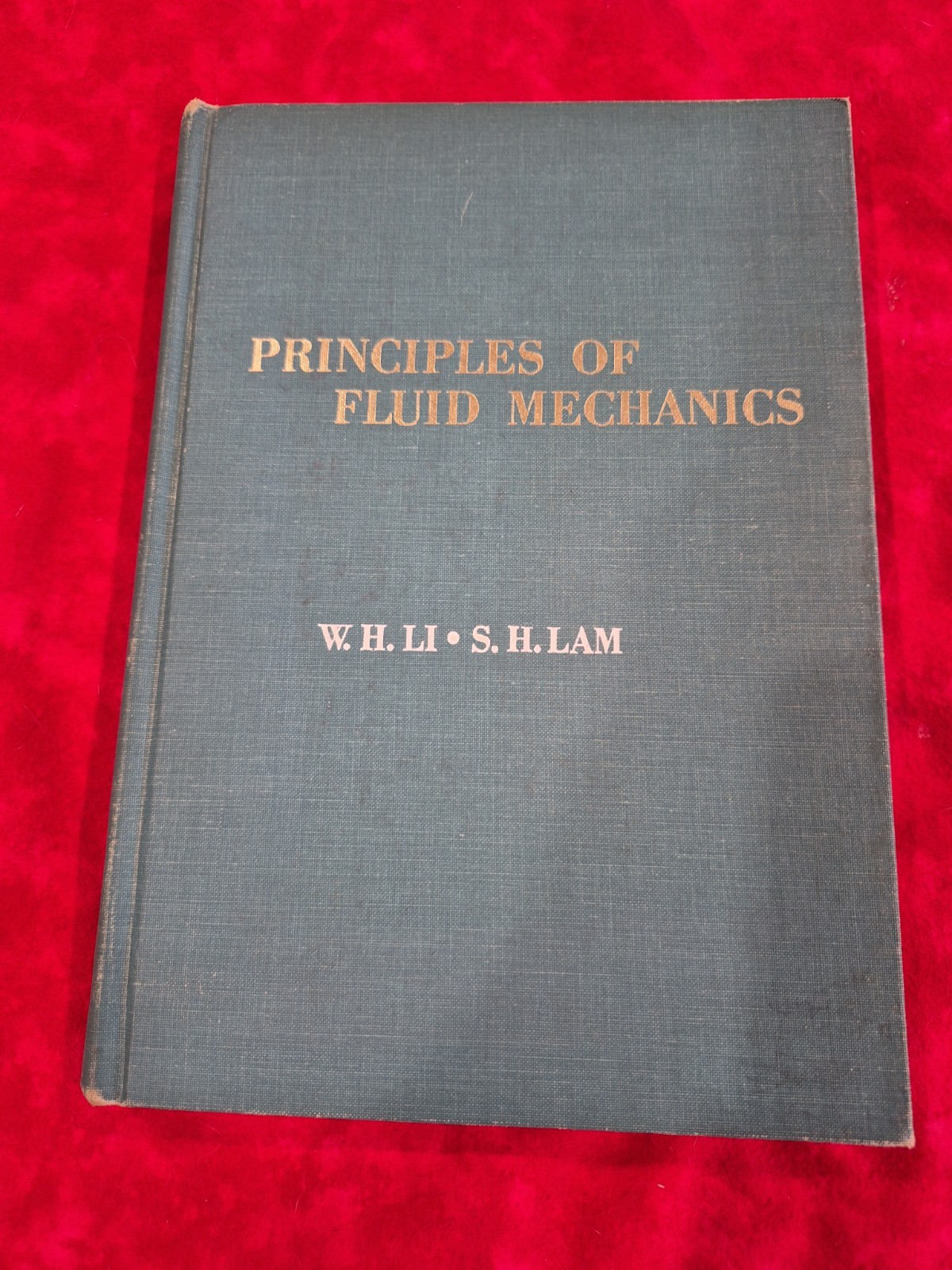 Principles Of Fluid Mechanics By W.H. Li & S.H. Lam ©️1964 Very Good Condition.