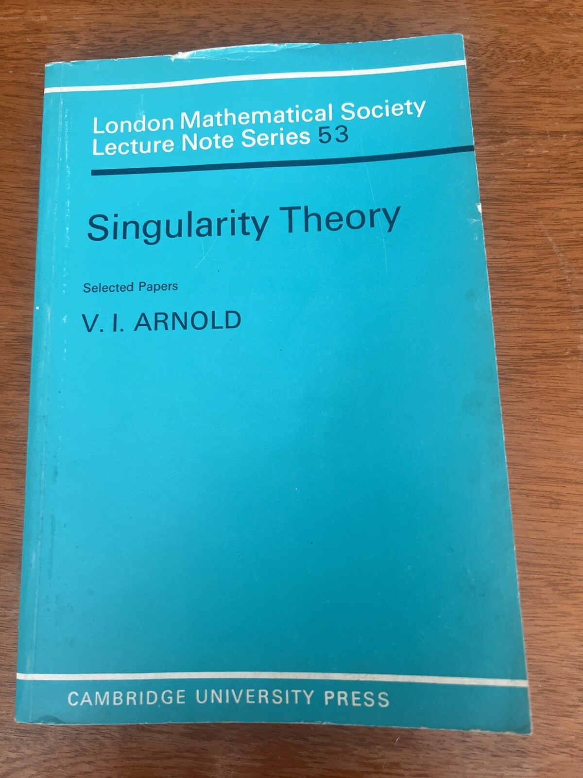 Singulatity Theory London Mathematical Society Lecture Note Series #53 Cambridge