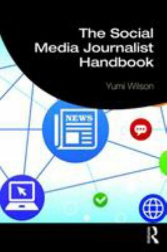 Social Media Journalist Handbook by Yumi Wilson (2019, Trade Paperback)