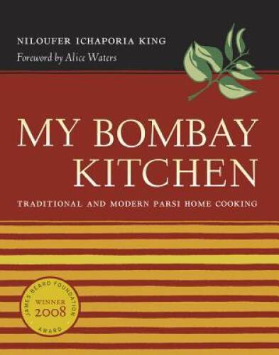 My Bombay Kitchen: Traditional and Modern Parsi Home Cooking – Paperback – GOOD