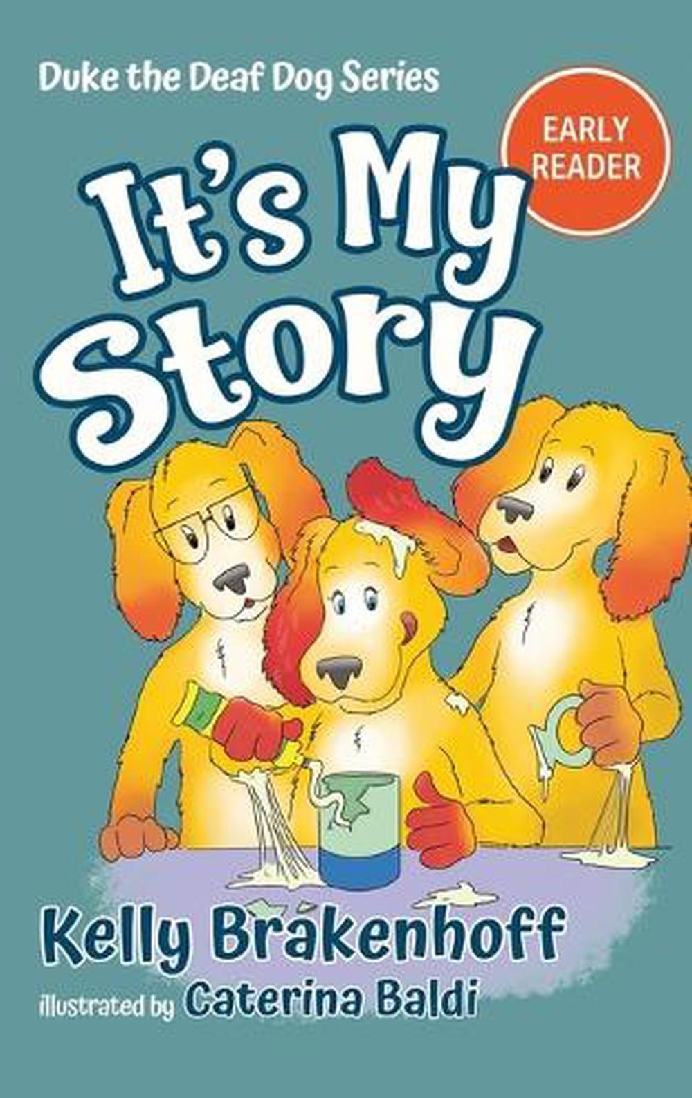It’s My Story: Duke the Deaf Dog Series Chapter Book by Kelly Brakenhoff Hardcov