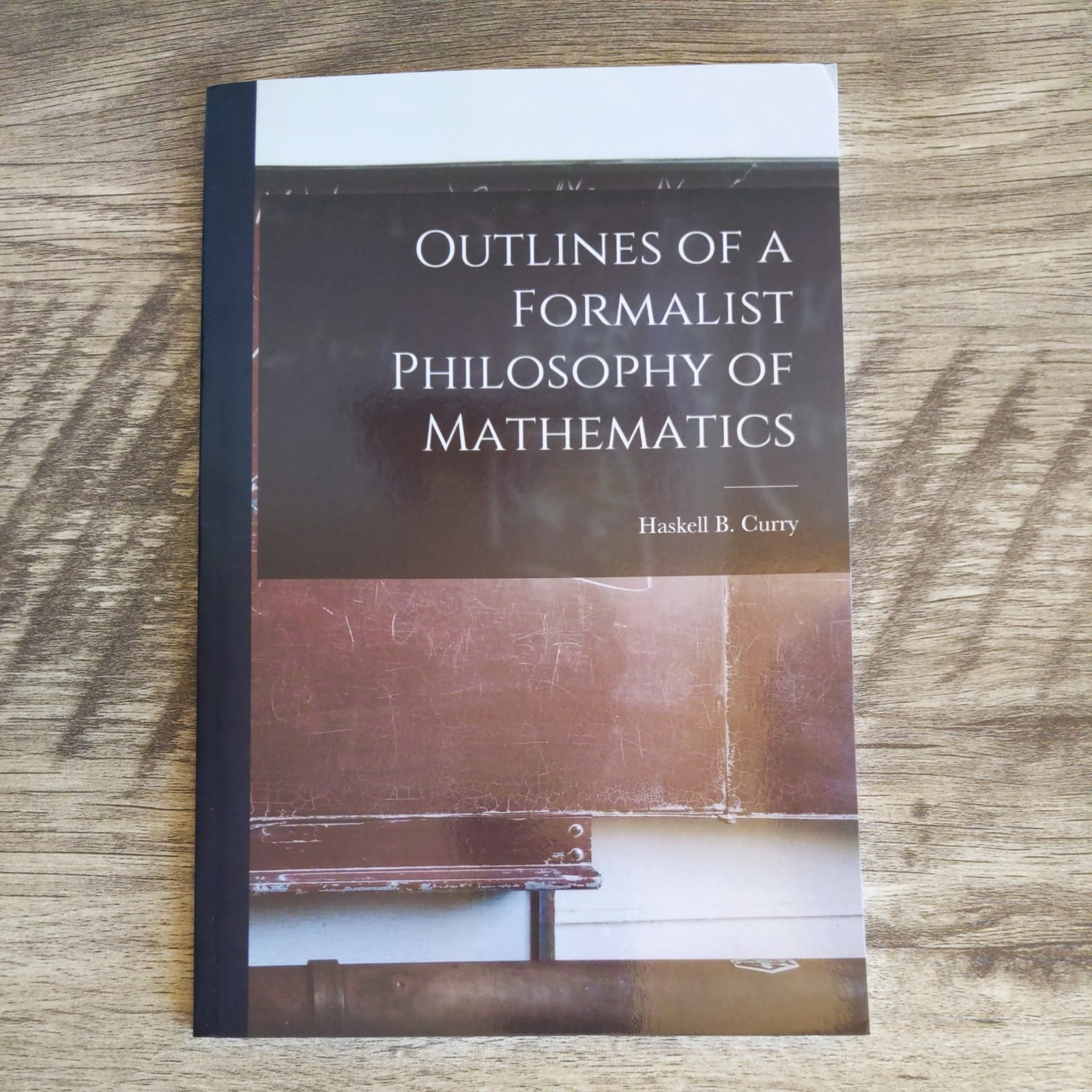 Outlines of a Formalist Philosophy of Mathematics – Softcover