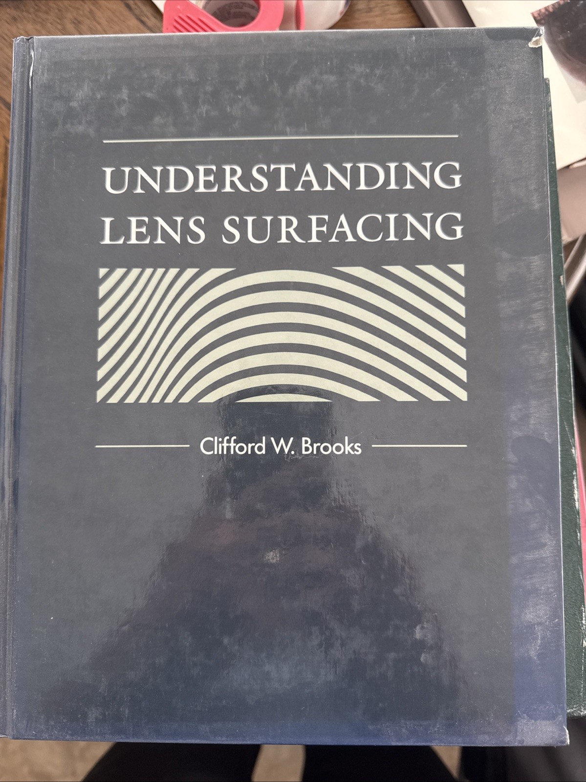 Understanding Lens Surfacing by Clifford W. Brooks (1991, Hardcover)