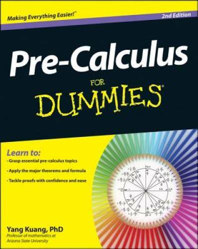 Pre-Calculus For Dummies – Paperback By Kuang, Yang – GOOD