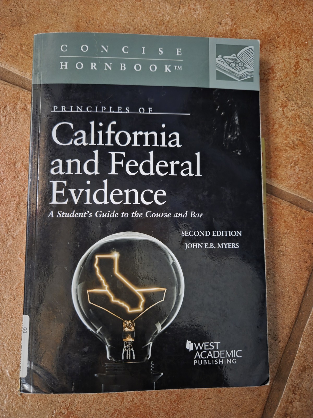 Principles of California and Federal Evidence Rules Concise Hornbook
