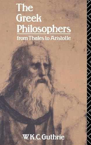 The Greek Philosophers: From Thales – Paperback, by Guthrie W.K.C. – Very Good