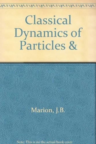 Classical Dynamics of Particles and Systems