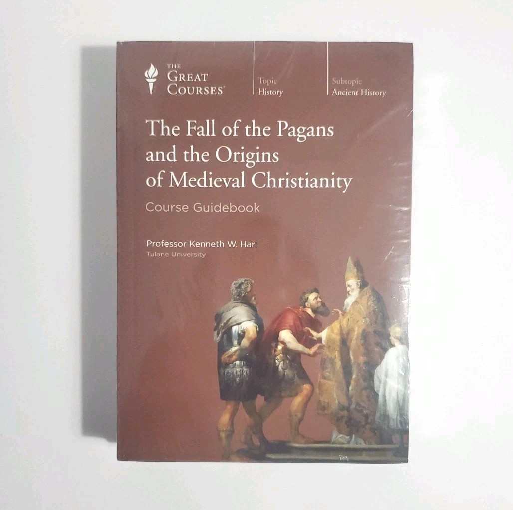 Great Courses: Fall of the Pagans and Origins of Medieval Christianity – New
