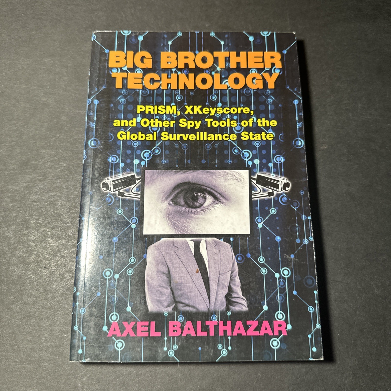 Big Brother Technology: PRISM, XKeyscore, and other Spy Tools B0340