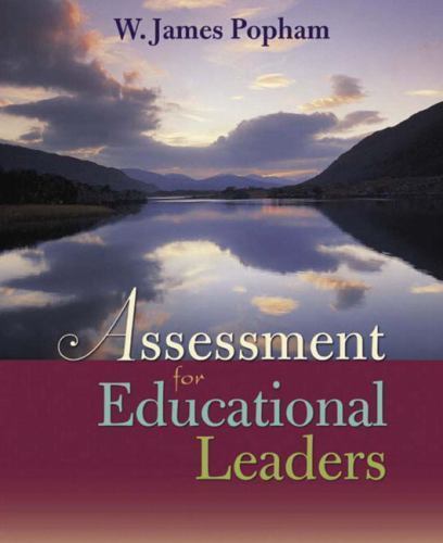 Assessment for Educational Leaders – paperback, W James Popham, 0205424007
