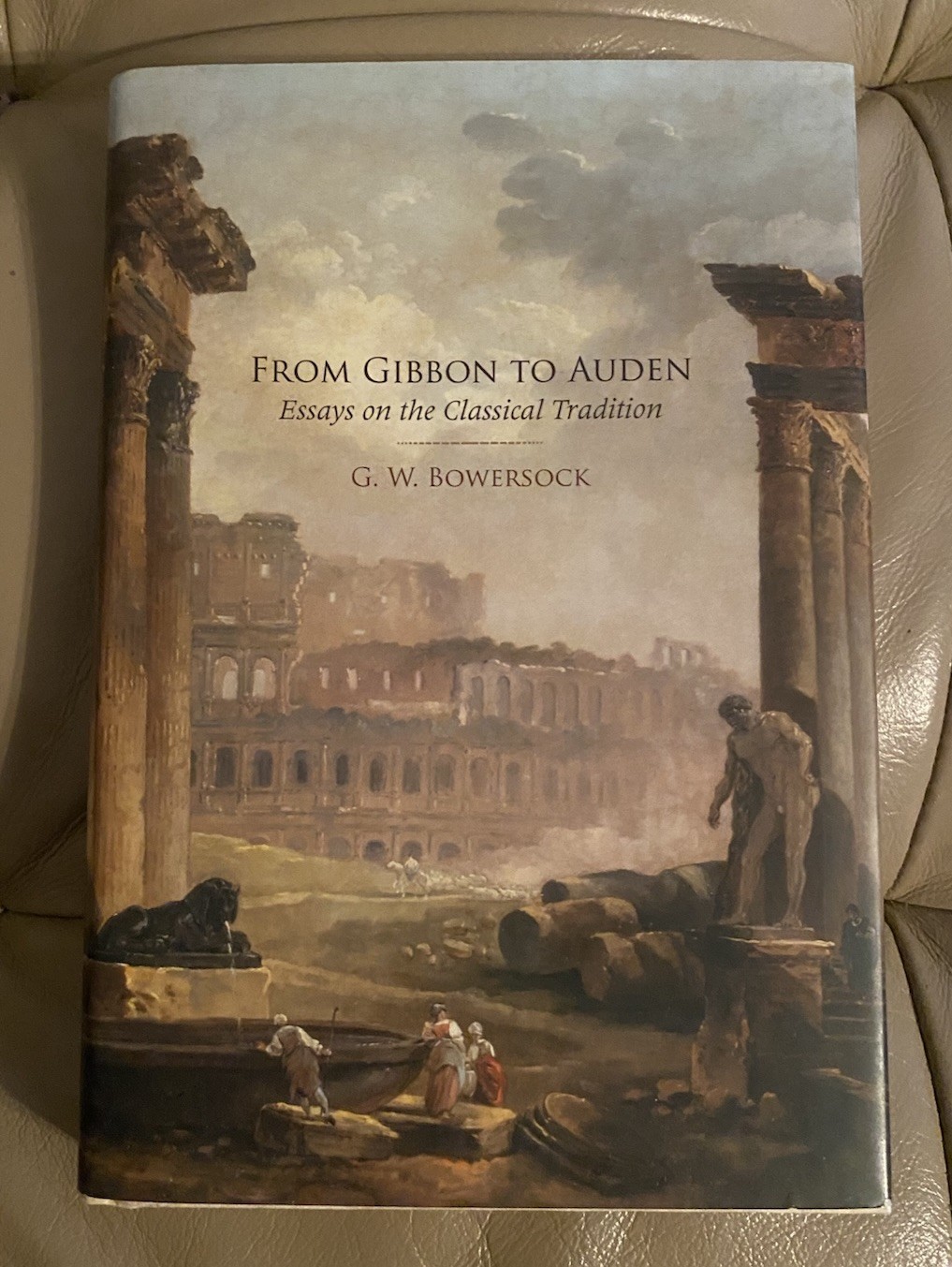FROM GIBBON TO AUDEN: ESSAYS ON THE CLASSICAL TRADITION