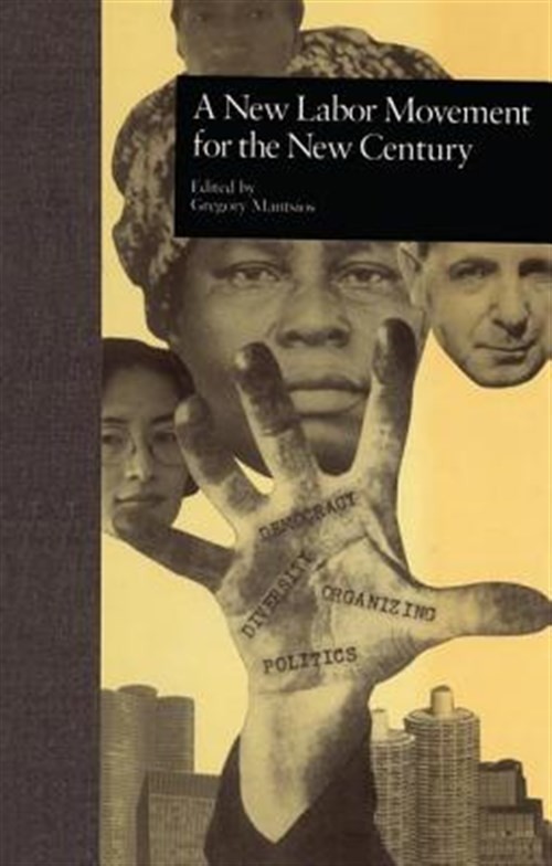 New Labor Movement for the New Century, Paperback by Mantsios, Gregory (EDT),…