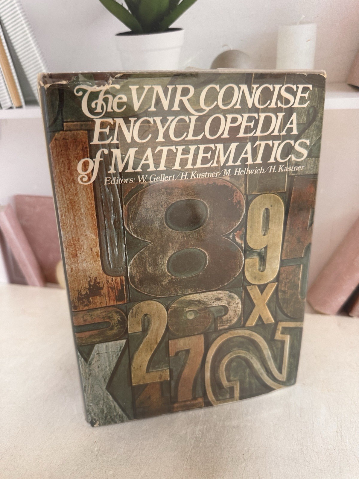 VNR Concise Encyclopedia of Mathematics by Gelleret Kustner 1977 Vintage HCDJ