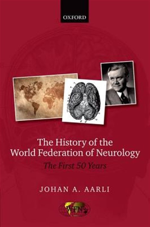 History of the World Federation of Neurology : The First 50 Years, Hardcover …