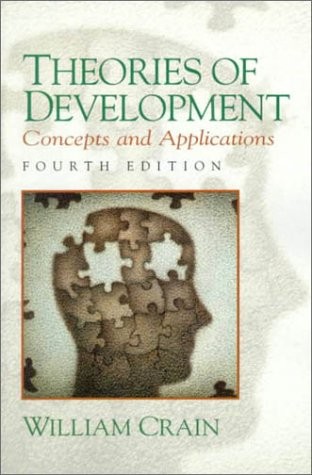 THEORIES OF DEVELOPMENT: CONCEPTS AND APPLICATIONS (4TH By William Crain *Mint*