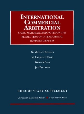 Documentary Supplement on International Commercial Arbitration (University C…