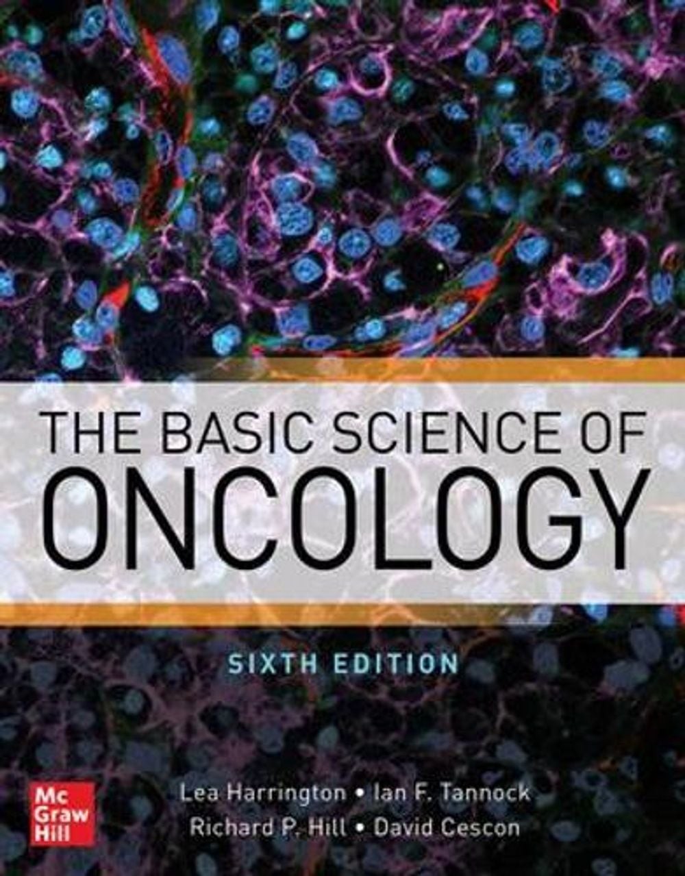 The Basic Science of Oncology, Sixth Edition 6th Edition by Lea Harrington (Engl
