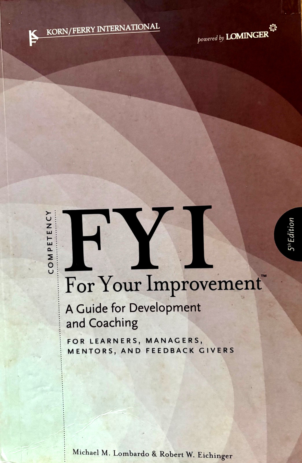 FYI for Your Improvement: A Guide for Development and Coaching for Learners…..