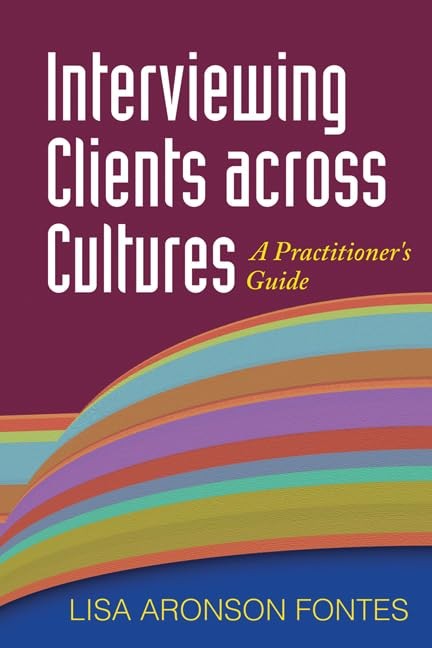 Interviewing Clients across Cultures: A Practitioner’s Guide