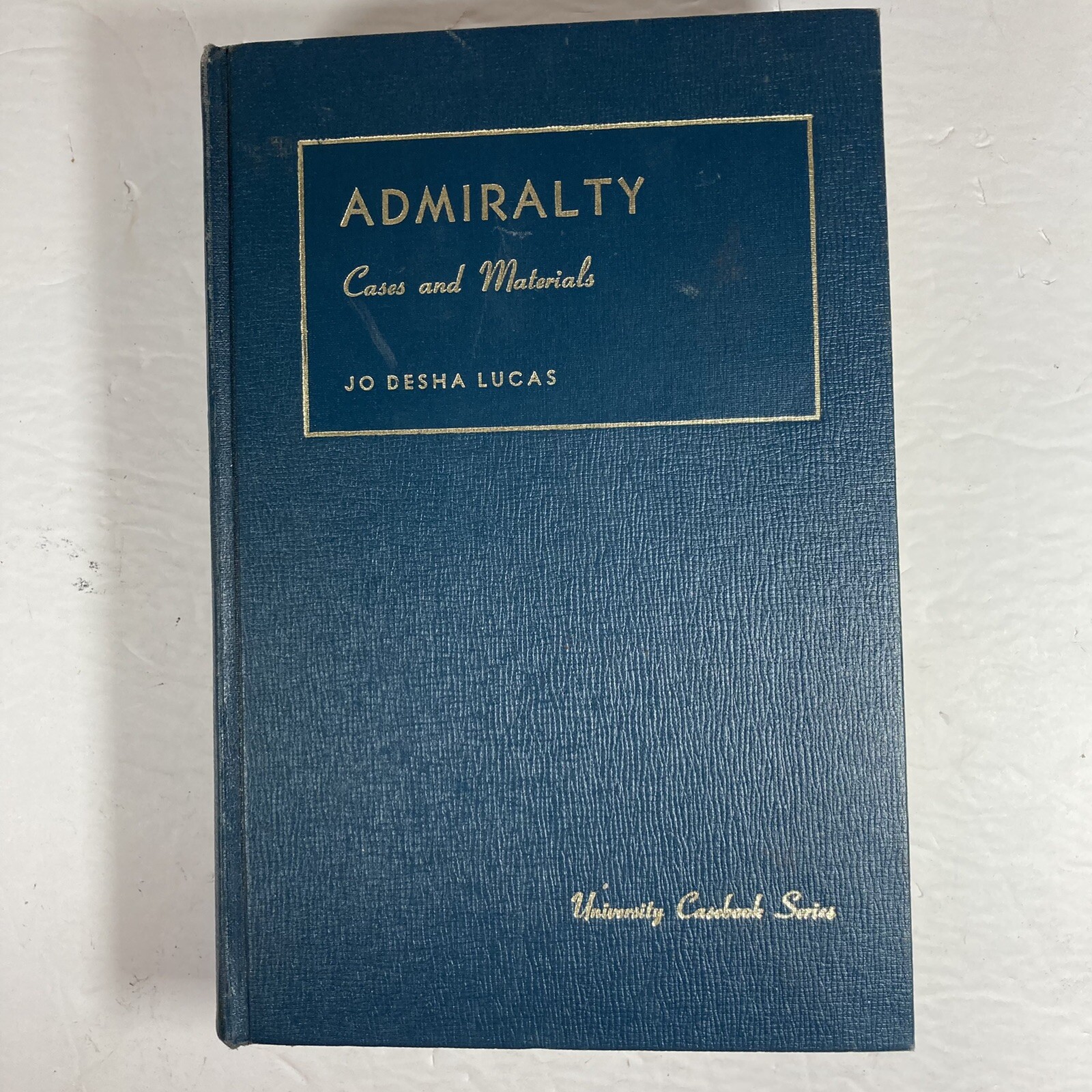 1969 Admiralty Cases and Materials Jo Dasha Lucas University Casebook