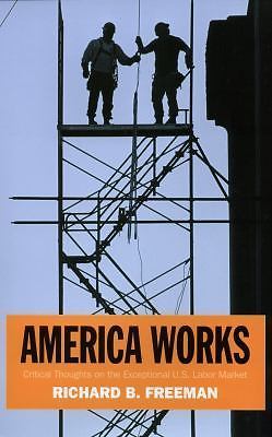 America Works: Thoughts on an Exceptional U.S. Labor Market (Russell Sage Found