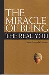 The Miracle of Being The Real You by Irene Amanda Hunter