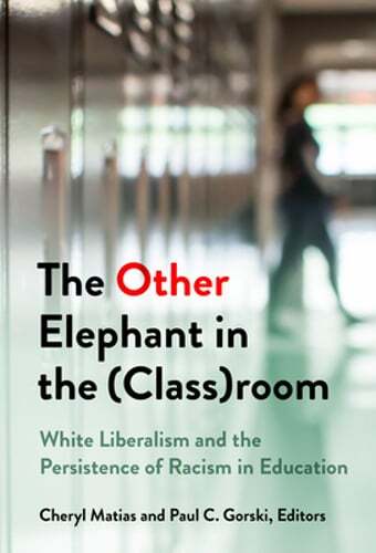 The Other Elephant in the (Class)Room: White Liberalism and the Persistence of