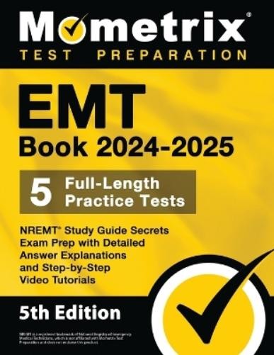 Matthew Bowling EMT Book 2024-2025 – 5 Full-Length Practice Tests, N (Paperback)