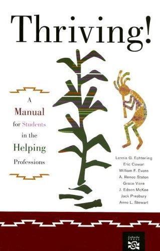 Thriving!: A Manual for Students in the Helping Professions by