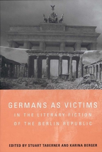 Karina Berger Germans as Victims in the Literary Fiction (Hardback) (UK IMPORT)