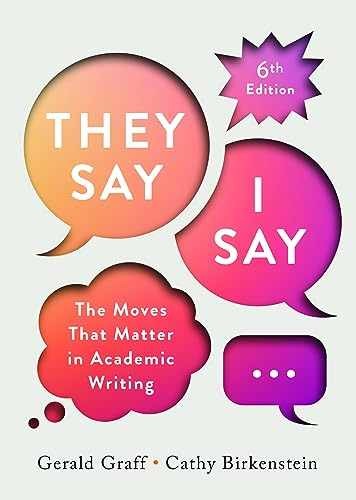 They Say / I Say: The Moves – Paperback, by Graff Gerald; Birkenstein – New h
