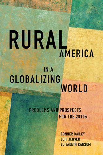 Rural America in a Globalizing World: Problems and Prospects for the 2010’s (Ru
