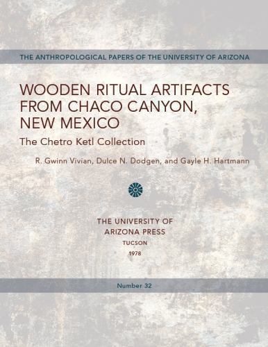 Wooden Ritual Artifacts from Chaco Canyon New Mexico-Good paperback