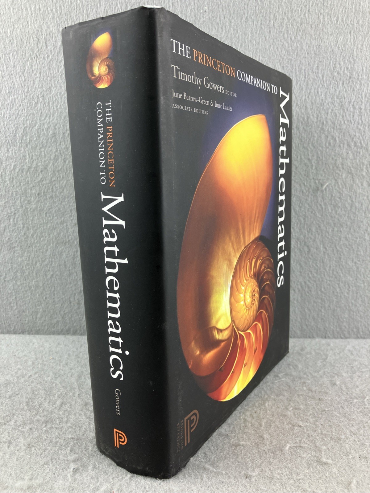 The Princeton Companion to Mathematics Associate Editors Timothy Gowers Hardcove