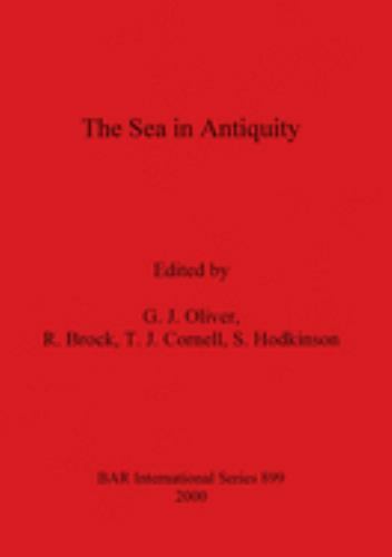 Tha Sea in Antiquity, Paperback by Brock, R.; Cornell, T. J.; Hodkinson, S.; …