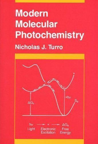 NICHOLAS J TURRO Modern Molecular Photochemistry 1978 Good solid copy