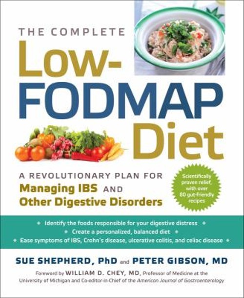 The Complete Low-FODMAP Diet : A Revolutionary Recipe Plan to Rel