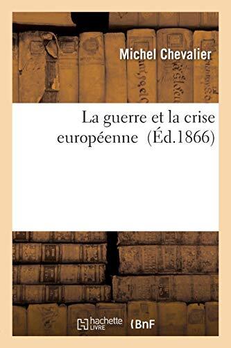 La guerre et la crise europeenne