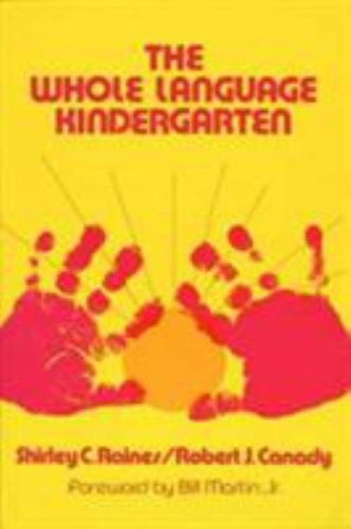 The Whole Language Kindergarten Paperback Robert J., Raines, Shir