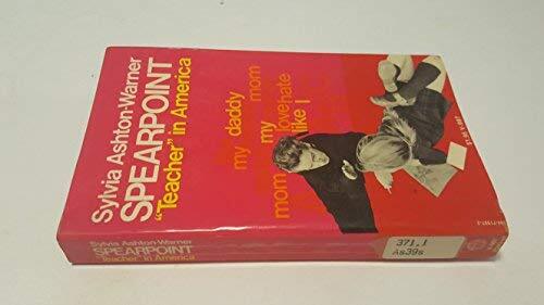 SPEARPOINT; “TEACHER” IN AMERICA By Sylvia Ashton-warner **Mint Condition**
