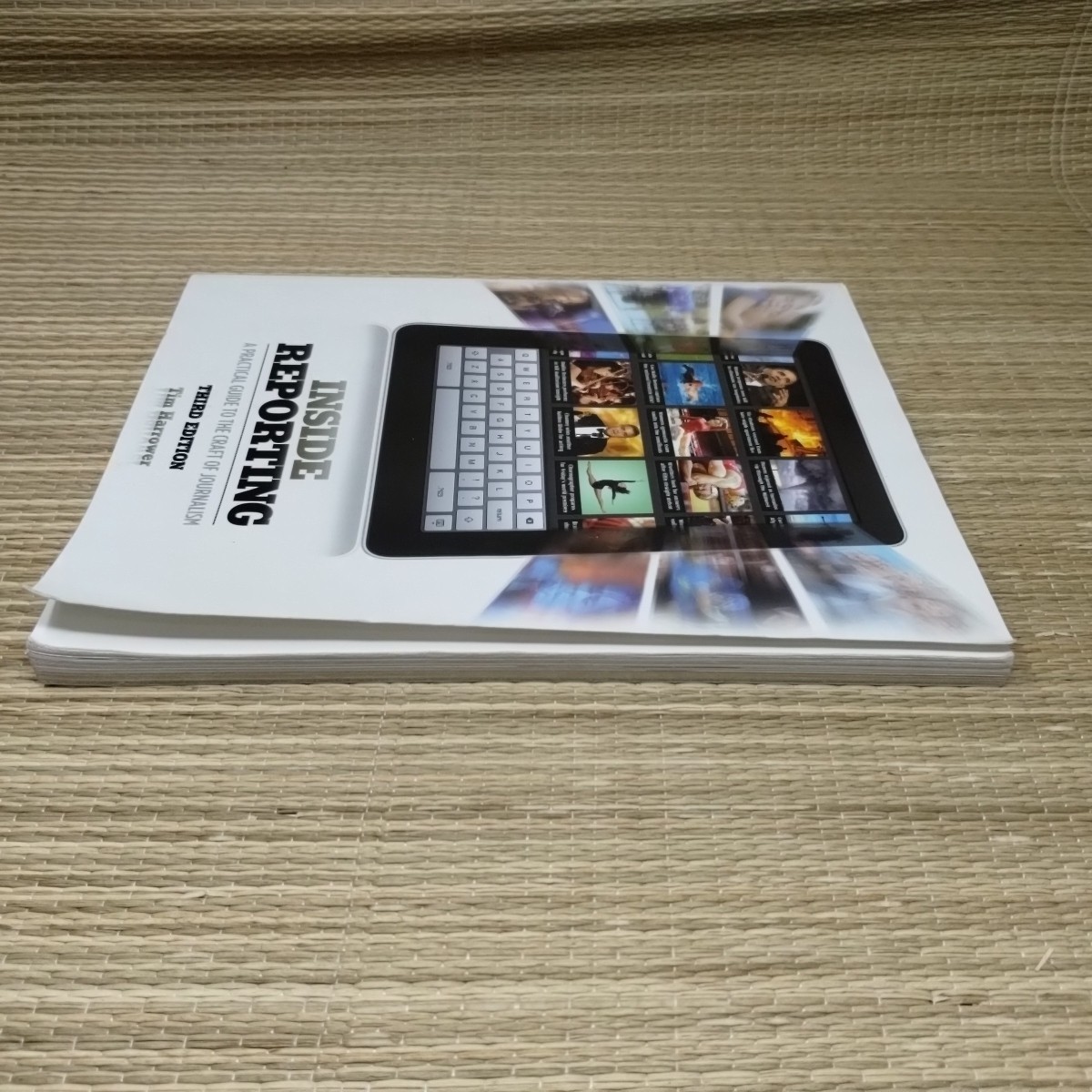 Inside Reporting Practical Guide to Journalism 3rd Edition Tim Harrower VG