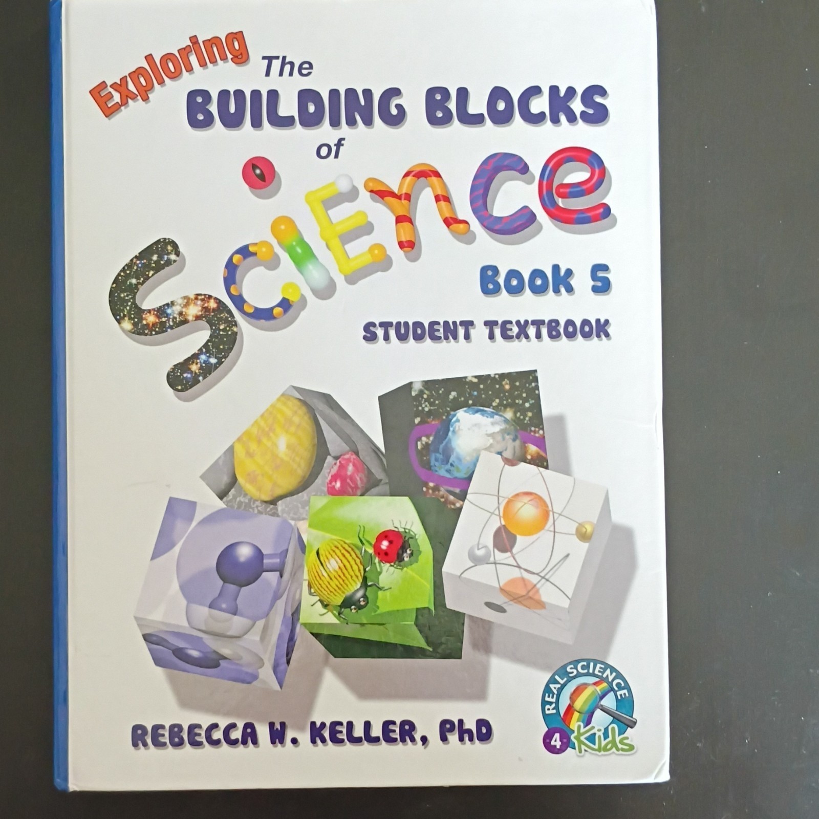 Exploring the Building Blocks of Science Book 5 Student Textbook HC Keller